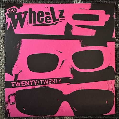 WHEELZ, the Twenty/Twenty (Pink vinyl) (No Front Teeth - UK & USA repress) (EX/NM) 7"