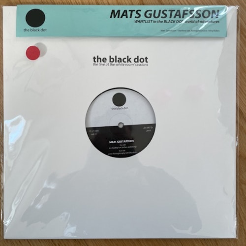 MATS GUSTAFSSON Wantlist In The Black Dot World Of Adventures (Signed special edition) (The Black Dot - Canada original) (NM/EX) LP