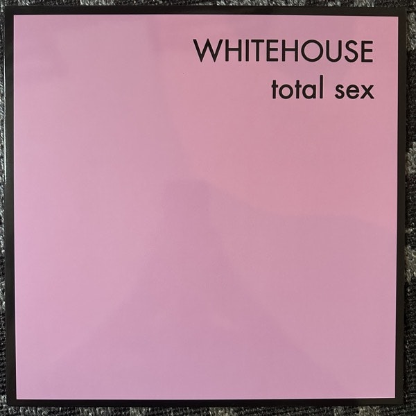 WHITEHOUSE Total Sex (Very Friendly - UK 2008 reissue) (NM/EX) 2LP