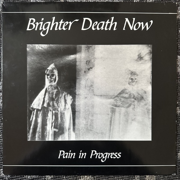 BRIGHTER DEATH NOW Pain In Progress (Unclean - Germany 1990 reissue) (VG+/EX) LP