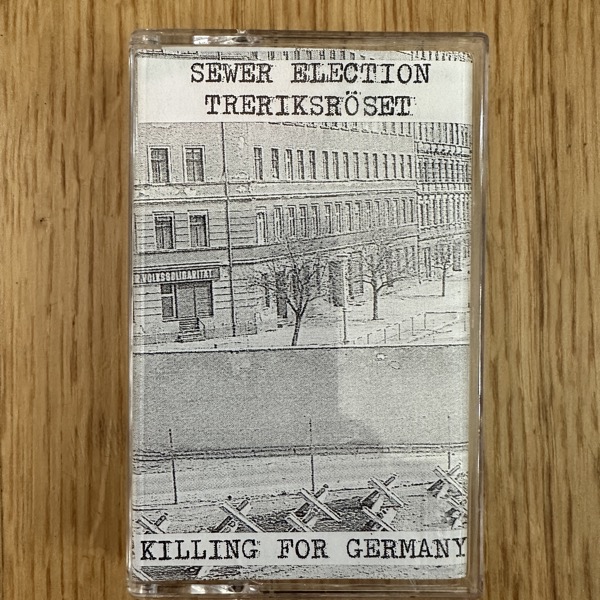 SEWER ELECTION, TRERIKSRÖSET Killing For Germany (Chefsideologens Bolag – Sweden original) (NM) TAPE