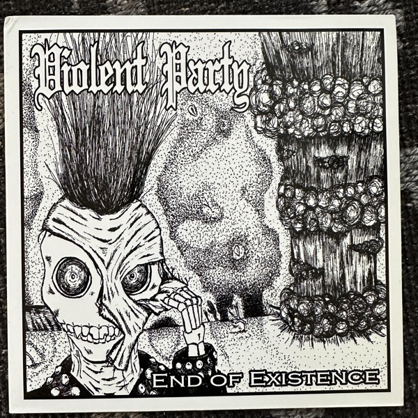 VIOLENT PARTY End Of Existence (Self released - USA original) (EX) 7"