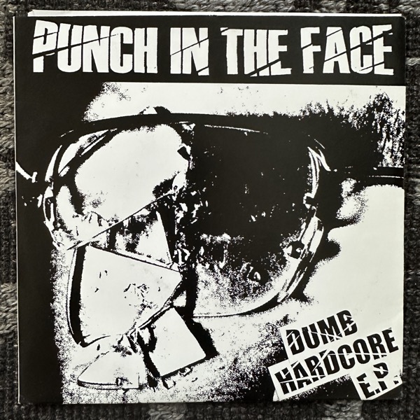 PUNCH IN THE FACE Dumb Hardcore E.P. (Highly Questionable - USA original) (VG+/EX) 7"