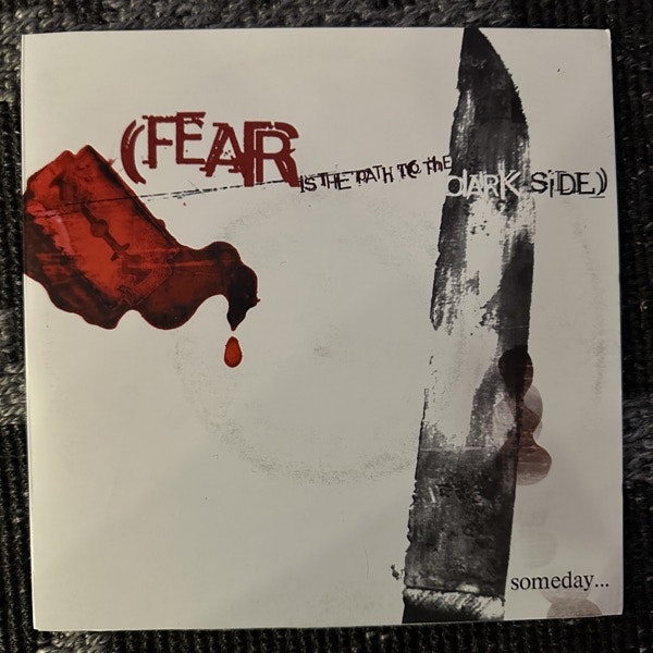 FEAR IS THE PATH TO THE DARK SIDE Someday... This War Is Going To End... (Scorched Earth Policy – Germany original) (VG+/EX) 7"