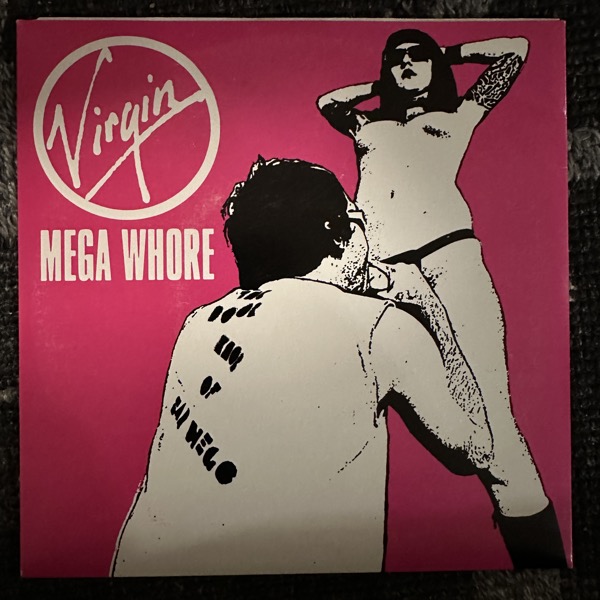VIRGIN MEGA WHORE Virgin Mega Whore (Pink vinyl) (Youth Attack - USA original) (EX) 7"