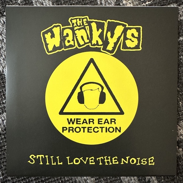 WANKYS, the Still Love The Noise (Yellow vinyl) (RTP - UK original) (EX) 7"