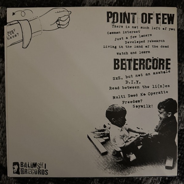 POINT OF FEW / BETERCORE Split (Balowski - Netherlands original) (EX) 7"