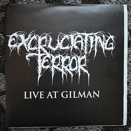 EXCRUCIATING TERROR Live At Gilman (625 Thrashcore – USA original) (EX) 7"