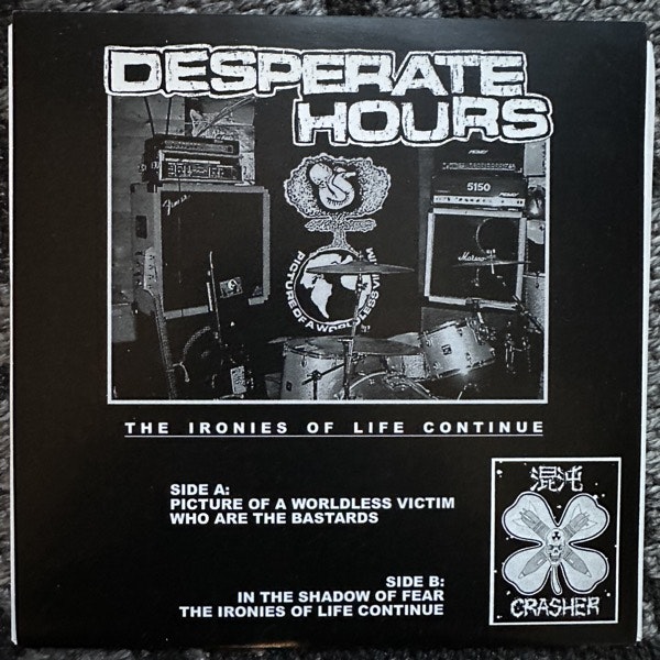 DESPERATE HOURS The Ironies Of Life Continue... (Konton Crasher – USA original) (EX) 7"