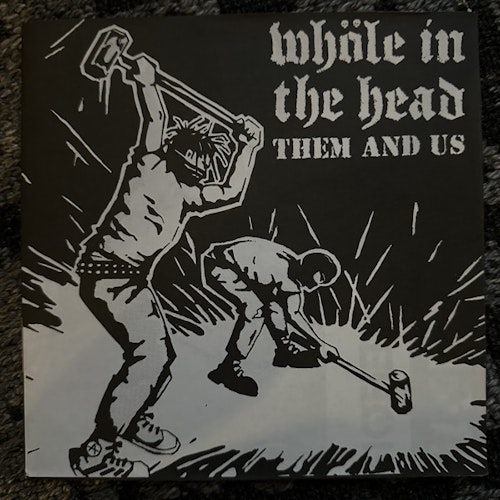 WHÖLE IN THE HEAD Them And Us (Opiate - UK original) (EX/VG+) 7"