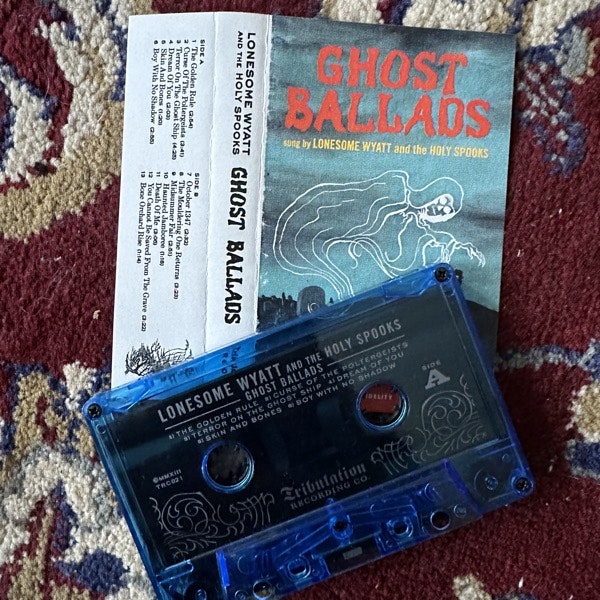 LONESOME WYATT AND THE HOLY SPOOKS Ghost Ballads (Tribulation Recording Co. – USA original) (NM) TAPE