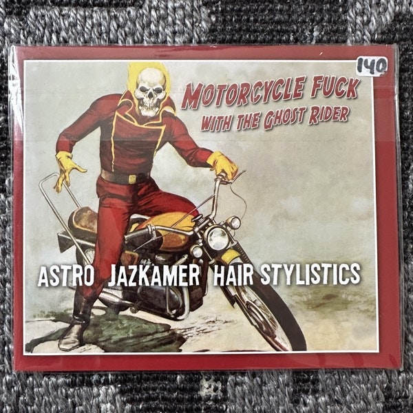 ASTRO, JAZKAMER, HAIR STYLISTICS Motorcycle Fuck With The Ghost Rider (aRCHIVE – USA original) (EX) CD