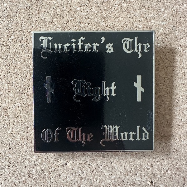 KING DUDE Lucifer's the Light of the World (NM) METAL PIN