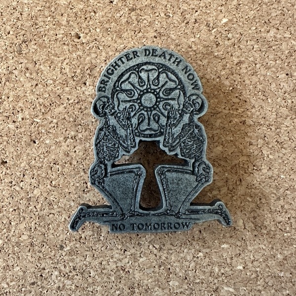 BRIGHTER DEATH NOW No Tomorrow (NM) METAL PIN