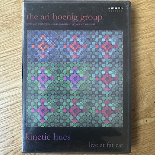 ARI HOENIG GROUP, the Kinetic Hues: Live At Fat Cat (Smalls - USA original) (NM) DVD