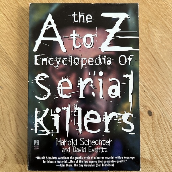 A TO Z ENCYCLOPEDIA OF SERIAL KILLERS (VG+) BOOK