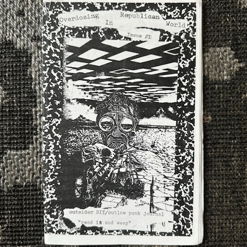 OVERDOSING IN REPUBLICAN WORLD #1 (EX) FANZINE
