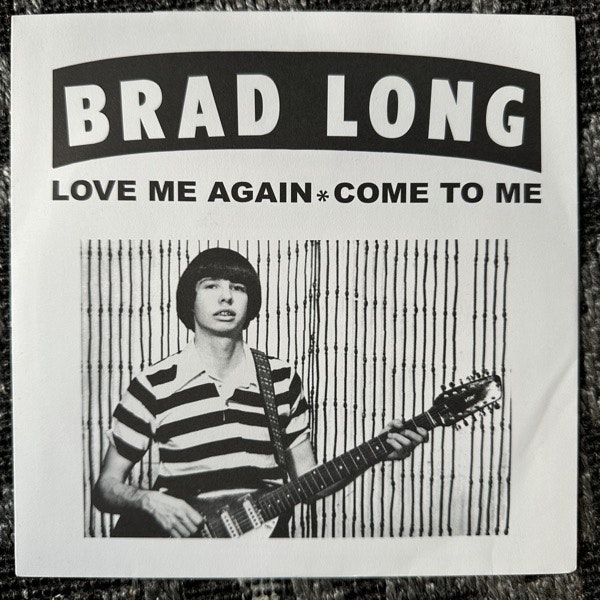 BRAD LONG Love Me Again (Sing Sing - USA reissue) (EX) 7"