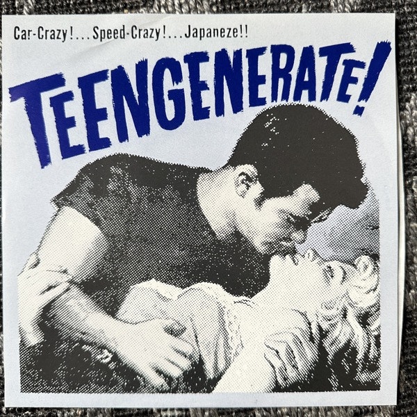 TEENGENERATE Car-Crazy!...Speed-Crazy!...Japaneze!! (Lucky - USA original) (VG+/EX) 7"