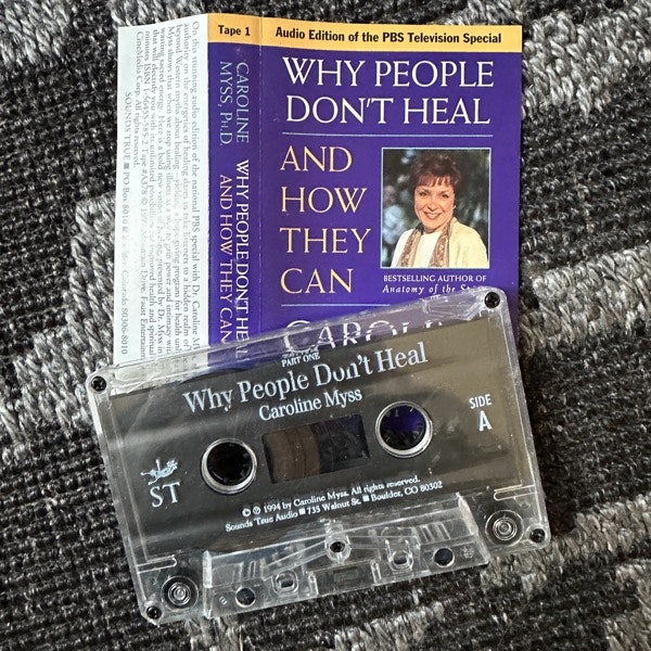 CAROLINE MYSS Why People Don't Heal - And How They Can Tape 1 (Sounds True – USA reissue) (EX) TAPE
