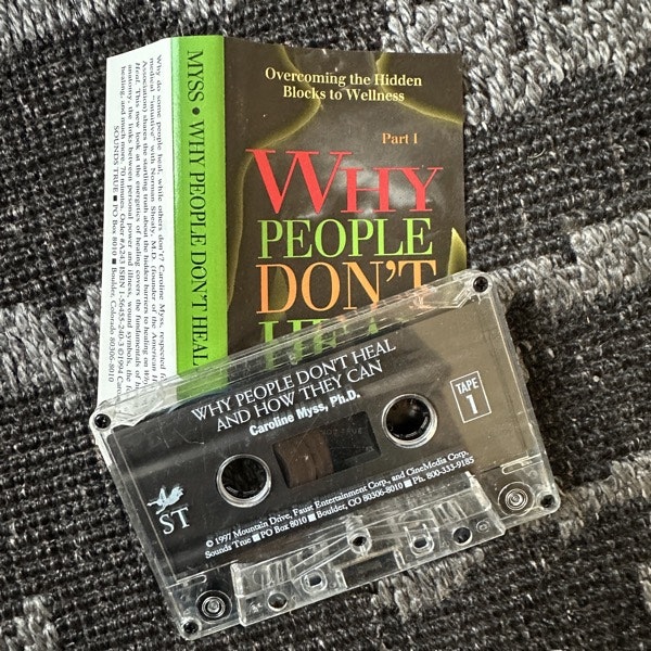CAROLINE MYSS Why People Don't Heal Part 1 (Sounds True – USA original) (EX) TAPE