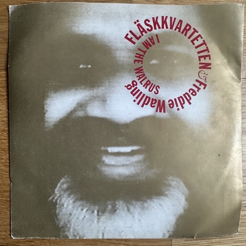 FLÄSKKVARTETTEN & FREDDIE WADLING I Am The Walrus (Mistlur - Sweden original) (VG/VG+) 7"