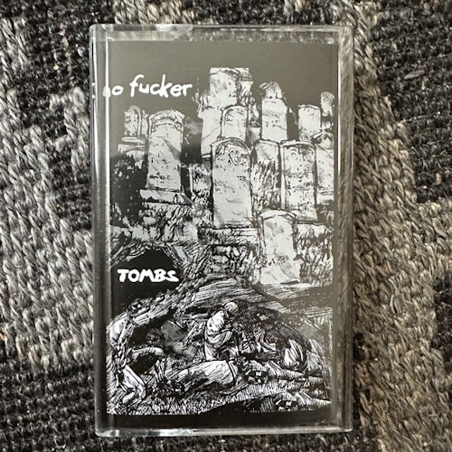NO FUCKER Tombs (Noise Itch Cassettes - Germany original) (EX) TAPE