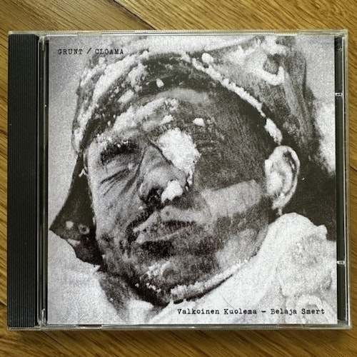 GRUNT / CLOAMA Valkoinen Kuolema / Belaja Smert (Freak Animal - Finland reissue) (NM) CD