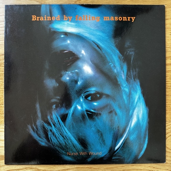 NURSE WITH WOUND Brained By Falling Masonry (L.A.Y.L.A.H. Antirecords – Belgium original) (VG+/NM) LP