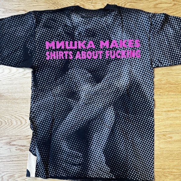 MISHKA Makes Shirts About Fucking (S) T-SHIRT