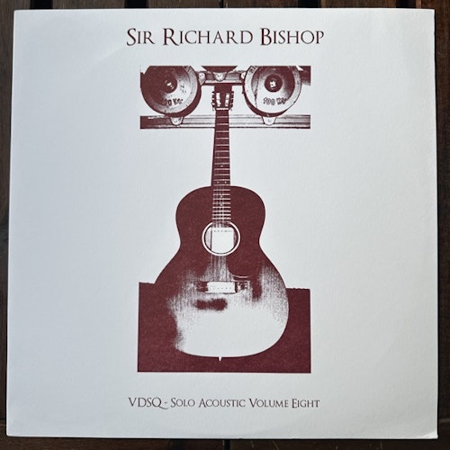 SIR RICHARD BISHOP VDSQ Solo Acoustic Volume Eight (Vin Du Select Qualitite – USA original) (EX/NM) LP