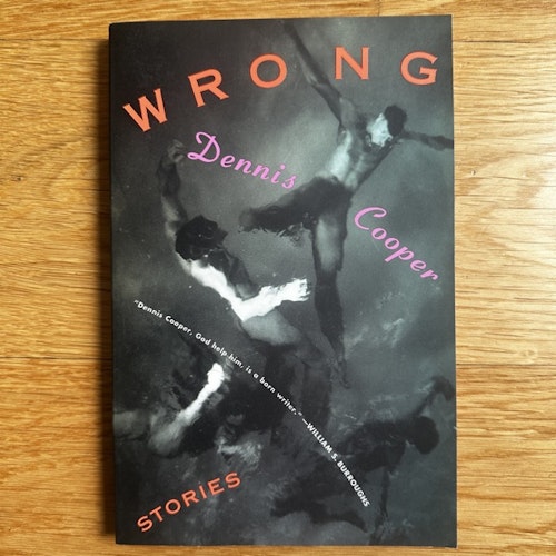 DENNIS COOPER Wrong (Grove) (EX) BOOK