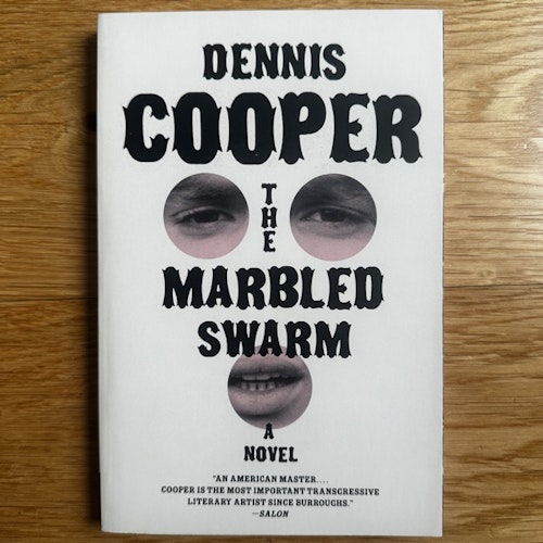 DENNIS COOPER The Marbled Swarm (Harper 2011) (NM) BOOK