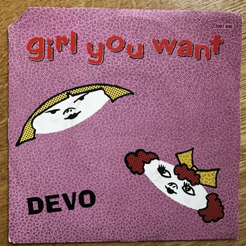 DEVO Girl You Want (Virgin - France original) (VG/VG+) 7"