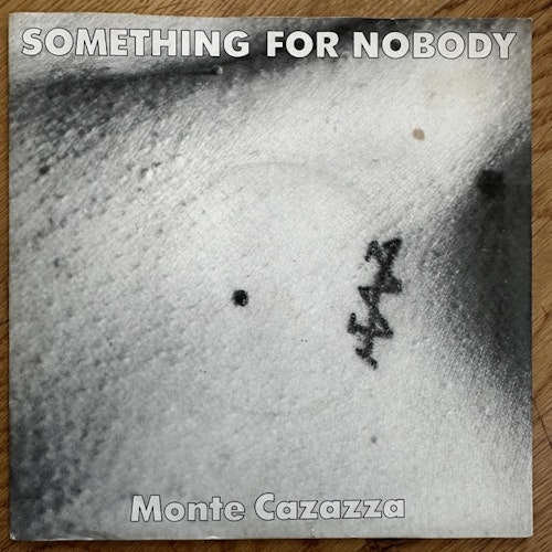 MONTE CAZAZZA Something For Nobody (Industrial - UK original) (VG+/EX)