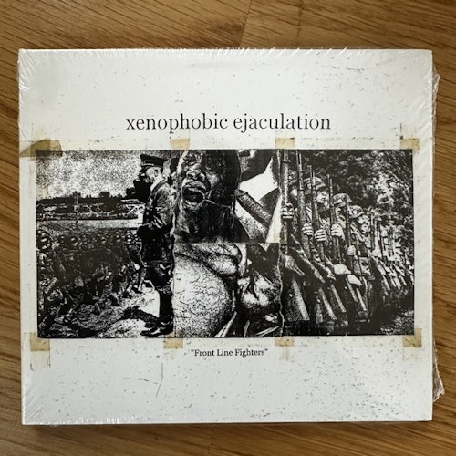 XENOPHOBIC EJACULATION Front Line Fighters (Filth And Violence - Finland original) (SS) CD