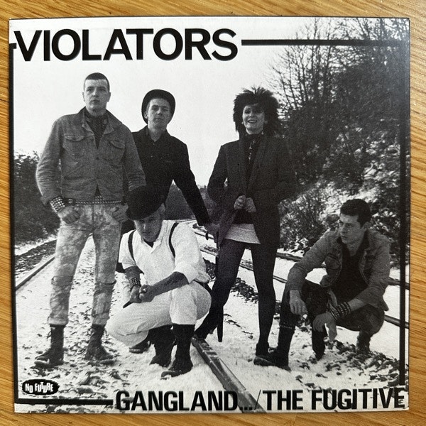 VIOLATORS Gangland... / The Fugitive (No Future - UK original) (VG+) 7"