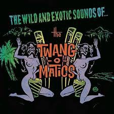 Twang-O-Matics, The ‎– The Wild And Exotic Sounds Of...Cd