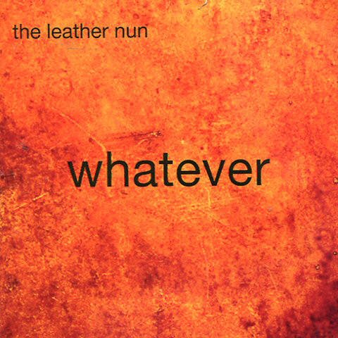 Leather Nun ‎– Whatever Cd