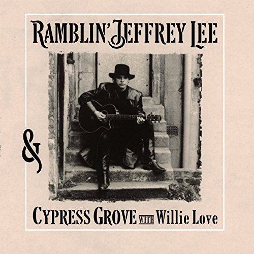 Ramblin Jeffrey Lee - Jeffrey Lee & Cypress Grove With Willie Love | lp