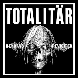 Totalitär – Heydays Revisited | 7''