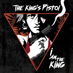 The King's Pistol - I Am The King | Lp
