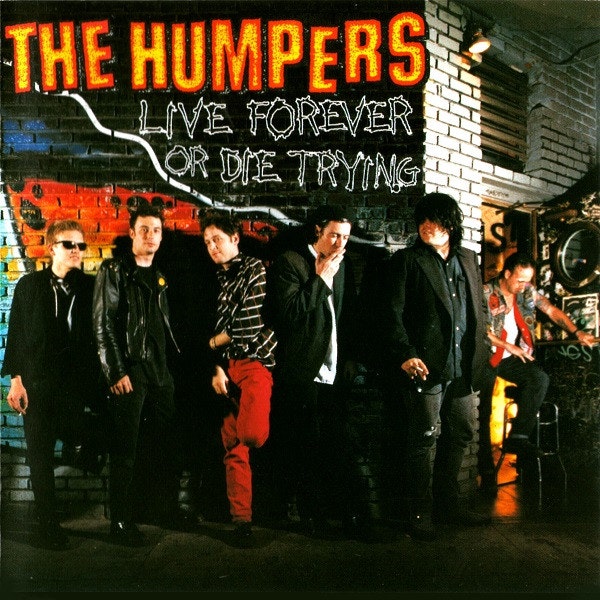 Humpers – Live Forever Or Die Trying | Cd