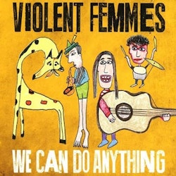 Violent Femmes ‎– We can do anything | Cd
