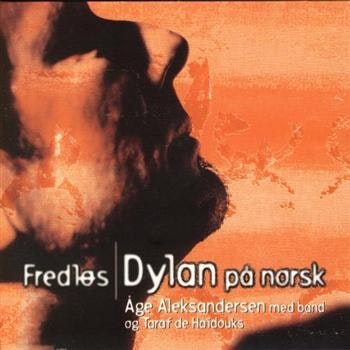 Aleksandersen Åge - Fredlös/Dylan På Norsk | Cd