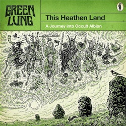 Green Lung - This Heathen Land  | Lp