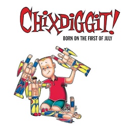 Chixdiggit! - Born On The First Of July | Lp