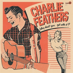 Feathers, Charlie - Why Don't You | 2LP