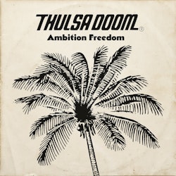 Thulsa Doom - Ambition Freedom | Lp