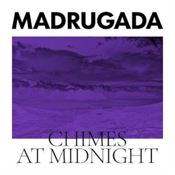 Madrugada - Chimes At Midnight | 2lp